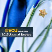 VCU Medical Center 2013 Annual Report